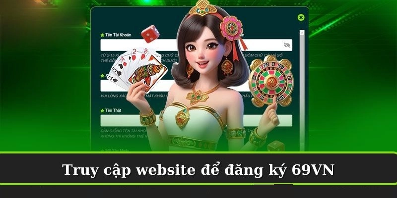 Truy cập website để đăng ký 69VN