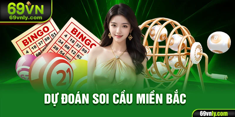 Dự đoán soi cầu miền Bắc