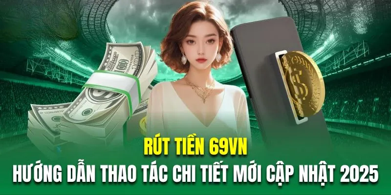 rút tiền 69vn